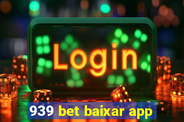 939 bet baixar app